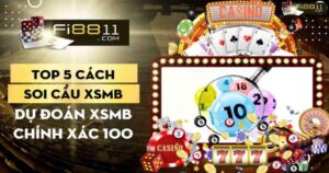 Top 5 cách soi cầu XSMB dự đoán XSMB chính xác 100